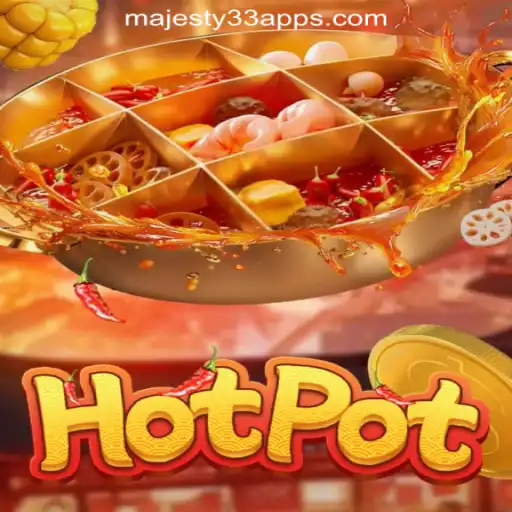 Discover the Sizzling Fun of Hotpot at Majesty33 Online Casino Philippines